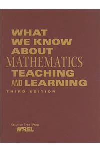 What We Know about Mathematics Teaching and Learning