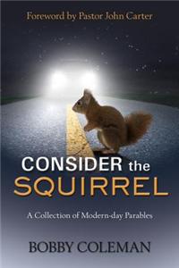 Consider the Squirrel