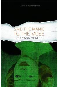 Said the Manic to the Muse