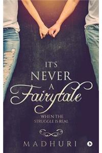 It's Never a Fairytale