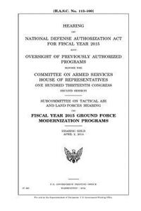 Hearing on National Defense Authorization Act for Fiscal Year 2015 and oversight of previously authorized programs before the Committee on Armed Services, House of Representatives, One Hundred Thirteenth Congress, second session