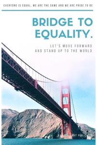 Bridge to Equality