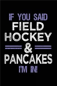 If You Said Field Hockey & Pancakes I'm In