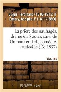 La prière des naufragés, drame en 5 actes