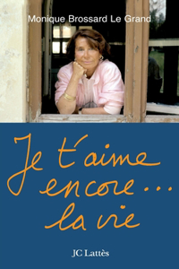 Je t'aime encore...la vie