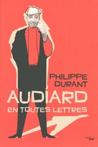 Audiard en toutes lettres