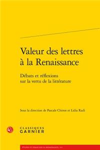 Valeur Des Lettres a la Renaissance