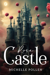 Rose Castle