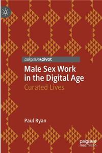 Male Sex Work in the Digital Age