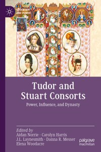 Tudor and Stuart Consorts