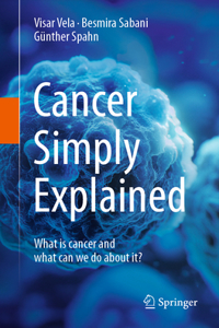 Cancer Simply Explained