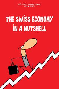 Swiss Economy in a Nutshell