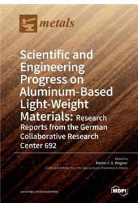 Scientific and Engineering Progress on Aluminum-Based Light-Weight Materials