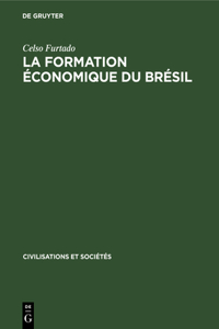 La Formation Économique Du Brésil
