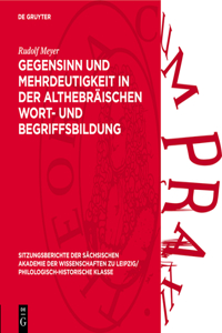 Gegensinn Und Mehrdeutigkeit in Der Althebräischen Wort- Und Begriffsbildung