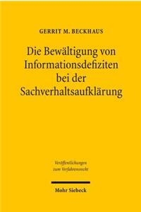 Die Bewältigung von Informationsdefiziten bei der Sachverhaltsaufklärung
