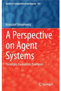Perspective on Agent Systems