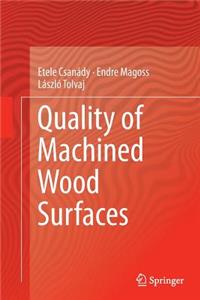 Quality of Machined Wood Surfaces