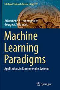 Machine Learning Paradigms