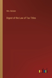 Digest of the Law of Tax Titles