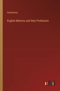 English Matrons and their Profession