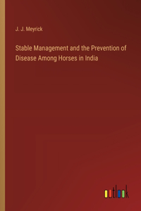 Stable Management and the Prevention of Disease Among Horses in India