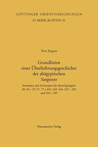 Grundlinien Einer Uberlieferungsgeschichte Der Altagyptischen Sargtexte