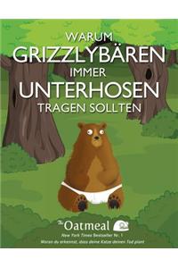 Warum Grizzlybaren immer Unterhosen tragen sollten