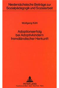 Adoptionserfolg Bei Adoptivkindern Fremdlaendischer Herkunft