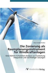 Zonierung als Raumplanungsinstrument für Windkraftanlagen