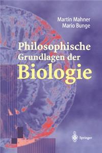 Philosophische Grundlagen Der Biologie