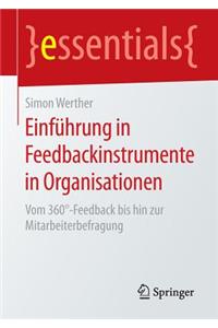 Einführung in Feedbackinstrumente in Organisationen: Vom 360°-Feedback Bis Hin Zur Mitarbeiterbefragung