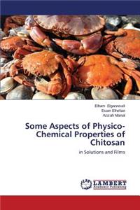 Some Aspects of Physico-Chemical Properties of Chitosan