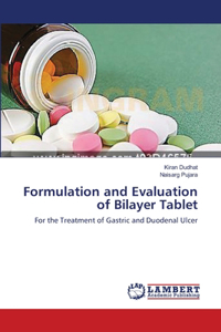 Formulation and Evaluation of Bilayer Tablet