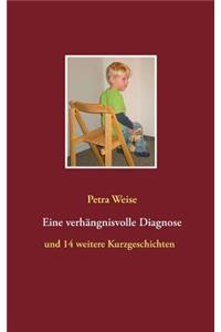 Eine verhängnisvolle Diagnose