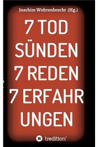 7 Todsünden 7 Reden 7 Erfahrungen