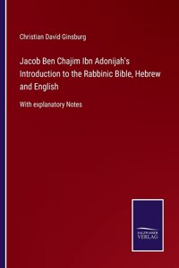 Jacob Ben Chajim Ibn Adonijah's Introduction to the Rabbinic Bible, Hebrew and English