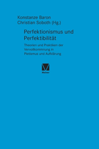 Perfektionismus und Perfektibilität