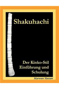 Shakuhachi: Der Kinko-Stil. Einführung und Schulung