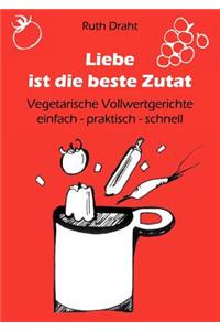 Liebe ist die beste Zutat