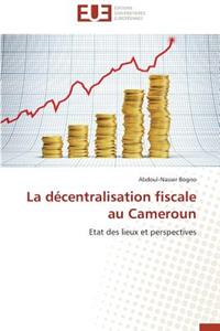 La D�centralisation Fiscale Au Cameroun