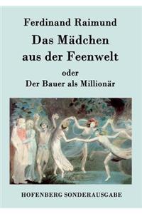 Mädchen aus der Feenwelt oder Der Bauer als Millionär