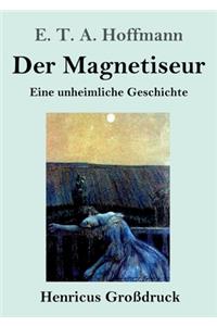 Der Magnetiseur (Großdruck)