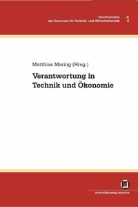 Verantwortung in Technik und Ökonomie