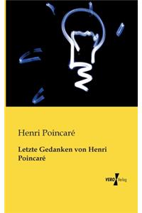 Letzte Gedanken von Henri Poincaré
