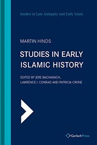 Studies in Early Islamic History (with an Introduction by G. R. Hawting)