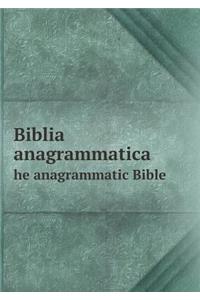 Biblia Anagrammatica He Anagrammatic Bible