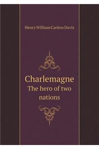 Charlemagne The hero of two nations