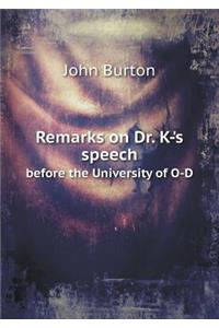 Remarks on Dr. K-'s speech before the University of O-D