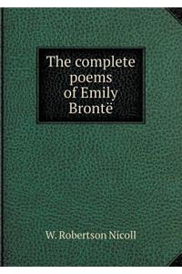 The Complete Poems of Emily Brontë